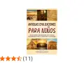 Guía de "Antiguas Civilizaciones para Niños" con imágenes de pirámides, guerreros y ruinas. Explora la edad antigua de forma divertida.