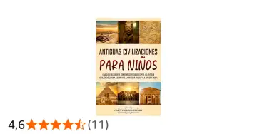 Guía de "Antiguas Civilizaciones para Niños" con imágenes de pirámides, guerreros y ruinas. Explora la edad antigua de forma divertida.