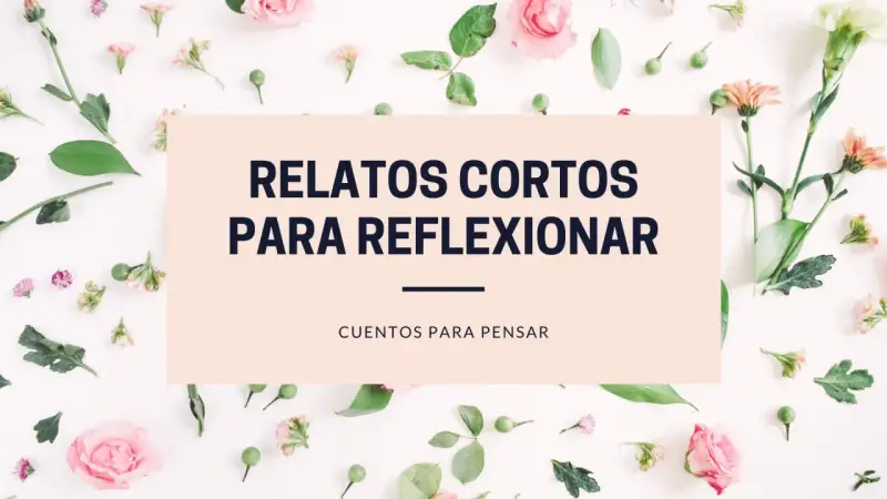 Relatos cortos para reflexionar, con un fondo de flores delicadas. Cuentos para pensar que invitan a la introspección.