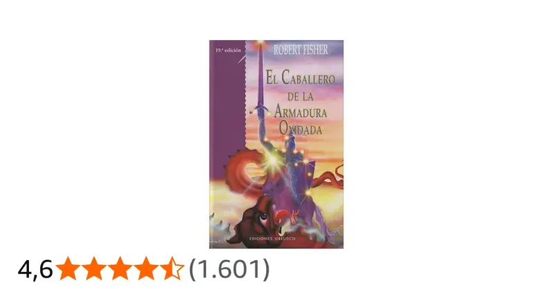 Portada de "El caballero de la armadura oxidada", un libro de Robert Fisher. Un caballero con armadura se alza con una espada, rodeado de un dragón y un paisaje onírico.